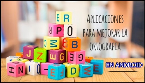 aplicaciones para mejorar la ortografía disponible en Android